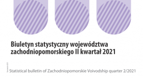 Biuletyn statystyczny województwa zachodniopomorskiego - II kwartał 2021