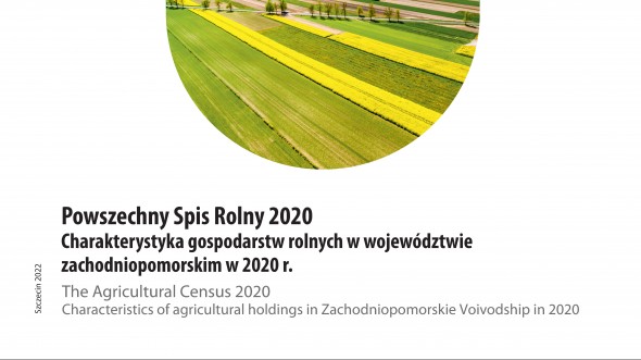 Characteristics of agricultural holdings in Zachodniopomorskie Voivodship in 2020. The Agricultural Census 2020.