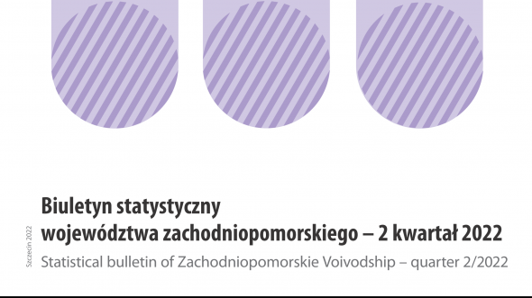 Statistical bulletin of Zachodniopomorskie Voivodship - 2 quarter 2022