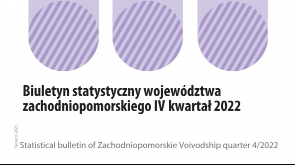 Statistical bulletin of Zachodniopomorskie Voivodship - 04 quarter 2022
