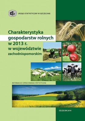 Charakterystyka gospodarstw rolnych w województwie zachodniopomorskim w 2013 r.