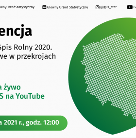 Konferencja – Powszechny Spis Rolny 2020. Dane wynikowe w przekrojach powiatów