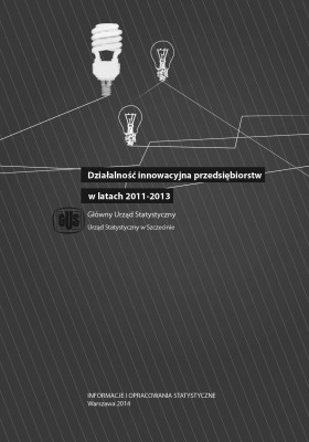 Działalność innowacyjna przedsiębiorstw w latach 2011-2013